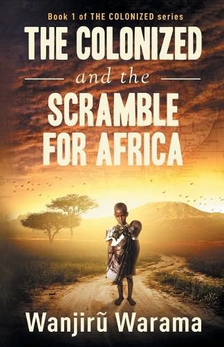 Cover image for THE COLONIZED and the Scramble for Africa