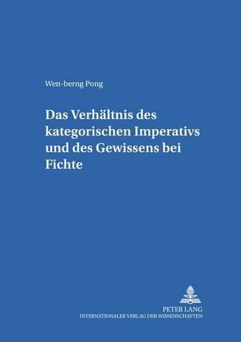 Cover image for Das Verhaeltnis Des Kategorischen Imperativs Und Des Gewissens Bei Fichte