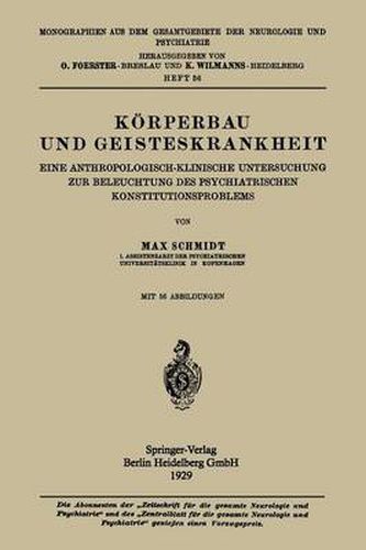 Cover image for Koerperbau Und Geisteskrankheit: Eine Anthropologisch-Klinische Untersuchung Zur Beleuchtung Des Psychiatrischen Konstitutionsproblems