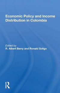 Cover image for Economic Policy and Income Distribution in Colombia