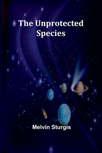 Cover image for The Unprotected Species