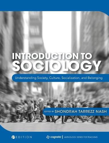 Cover image for Introduction to Sociology: Understanding Society, Culture, Socialization, and Belonging