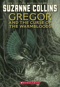 Cover image for Underland Chronicles: #3 Gregor and Curse of the Warmbloods