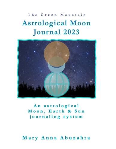 Cover image for The Green Mountain Astrological Moon Journal 2023