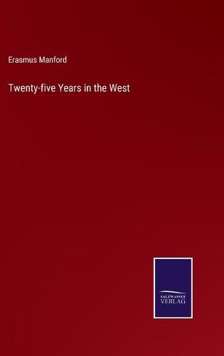 Cover image for Twenty-five Years in the West