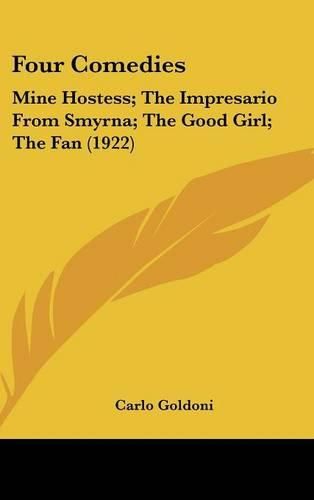 Cover image for Four Comedies: Mine Hostess; The Impresario from Smyrna; The Good Girl; The Fan (1922)