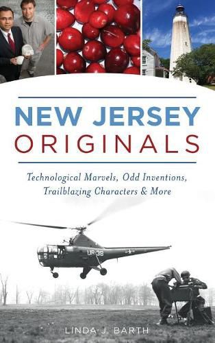 Cover image for New Jersey Originals: Technological Marvels, Odd Inventions, Trailblazing Characters and More