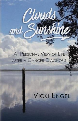 Cover image for Clouds and Sunshine: A Personal View of Life after a Cancer Diagnosis
