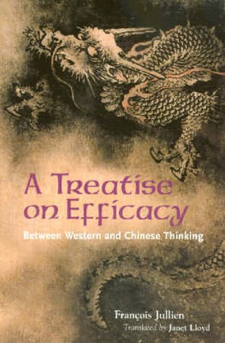 A Treatise on Efficacy: Between Western and Chinese Thinking