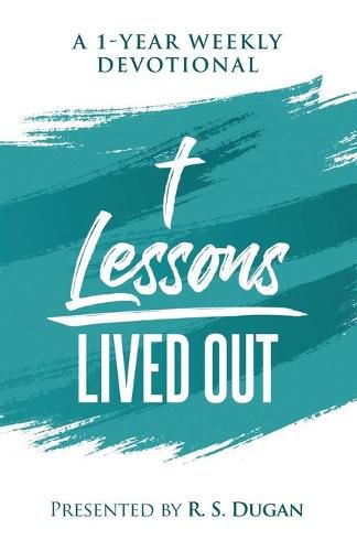 Cover image for Lessons Lived Out - A 1 Year Weekly Devotional