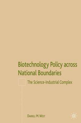 Cover image for Biotechnology Policy across National Boundaries: The Science-Industrial Complex