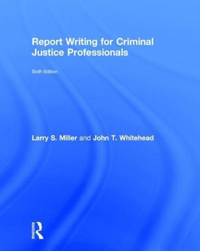 Cover image for Report Writing for Criminal Justice Professionals