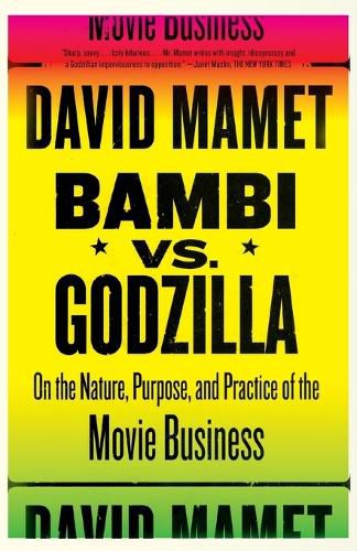 Cover image for Bambi vs. Godzilla: On the Nature, Purpose, and Practice of the Movie Business