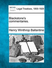 Cover image for Blackstone's commentaries.
