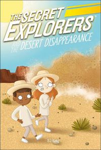 Cover image for The Secret Explorers and the Desert Disappearance