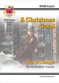 Cover image for Grade 9-1 GCSE English - A Christmas Carol Workbook (includes Answers)