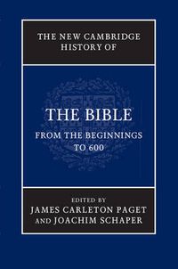Cover image for The New Cambridge History of the Bible: Volume 1, From the Beginnings to 600