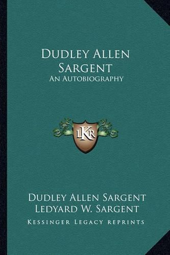 Dudley Allen Sargent: An Autobiography