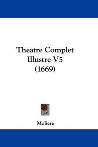 Cover image for Theatre Complet Illustre V5 (1669)