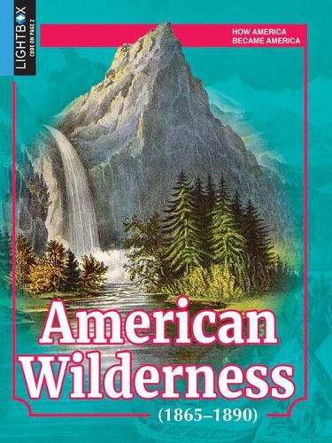 Cover image for American Wilderness (1865-1890)