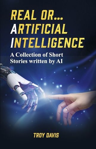 Cover image for REAL OR... ARTIFICIAL INTELLIGENCE