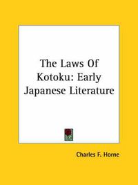 Cover image for The Laws of Kotoku: Early Japanese Literature