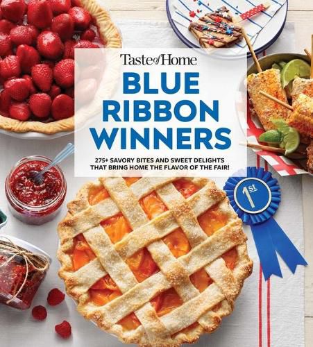 Cover image for Taste of Home Blue Ribbon Winners: More Than 275 Savory Bites and Sweet Delights That Bring Home the Flavors of the Fair