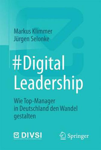 Cover image for #DigitalLeadership: Wie Top-Manager in Deutschland den Wandel gestalten