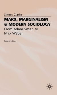 Cover image for Marx, Marginalism and Modern Sociology: From Adam Smith to Max Weber