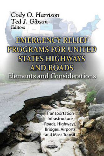 Cover image for Emergency Relief Programs for U.S. Highways & Roads: Elements & Consideration