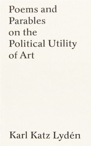 Cover image for Poems and Parables on the Political Utility of Art