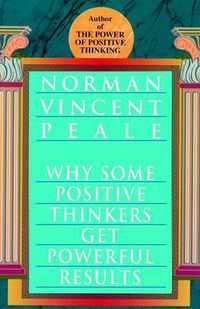 Cover image for Why Some Positive Thinkers Get Powerful Results