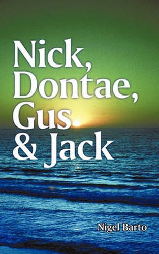 Cover image for Nick, Dontae, Gus & Jack