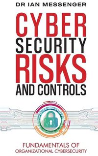 Cover image for Cybersecurity Risks and Controls