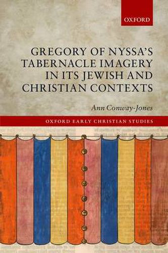 Cover image for Gregory of Nyssa's Tabernacle Imagery in Its Jewish and Christian Contexts