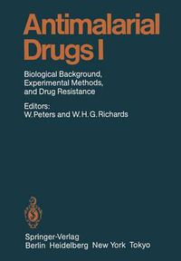 Cover image for Antimalarial Drugs I: Biological Background, Experimental Methods, and Drug Resistance