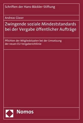 Cover image for Zwingende Soziale Mindeststandards Bei Der Vergabe Offentlicher Auftrage: Pflichten Der Mitgliedstaaten Bei Der Umsetzung Der Neuen Eu-Vergaberichtlinie