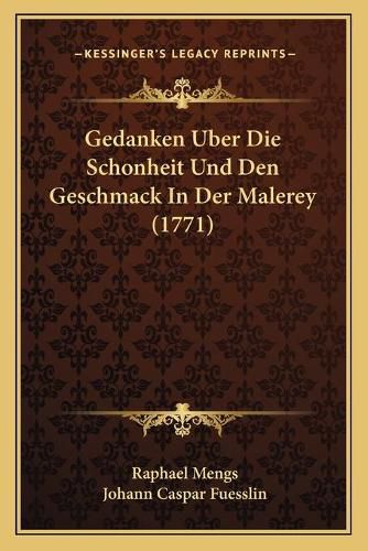 Cover image for Gedanken Uber Die Schonheit Und Den Geschmack in Der Malerey (1771)