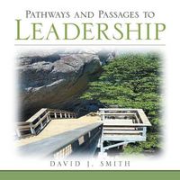 Cover image for Pathways and Passages to Leadership