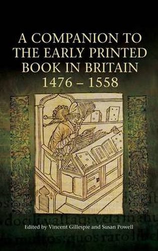 A Companion to the Early Printed Book in Britain, 1476-1558