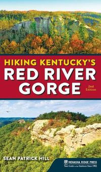 Cover image for Hiking Kentucky's Red River Gorge