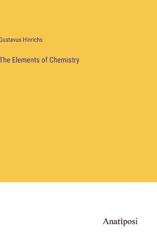 Cover image for The Elements of Chemistry