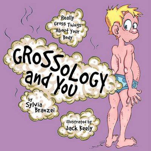 Cover image for Grossology and You: Really Gross Things About Your Body