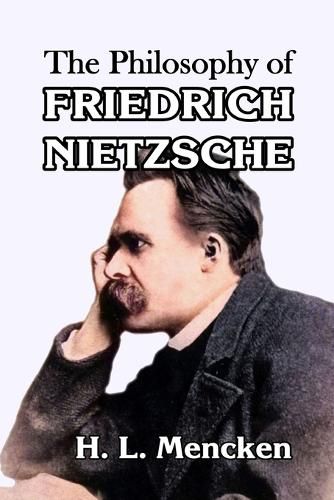 The Philosophy of Friedrich Nietzsche