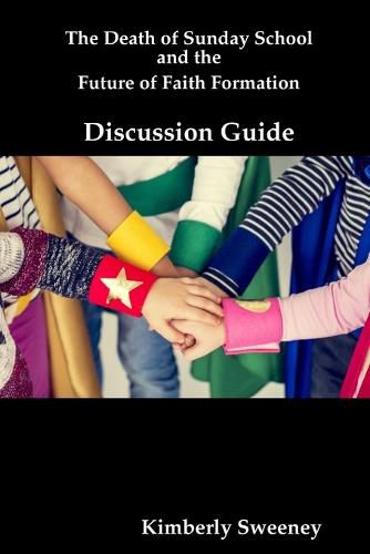 Cover image for The Death of Sunday School and the Future of Faith Formation: Discussion Guide
