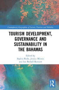 Cover image for Tourism Development, Governance and Sustainability in The Bahamas