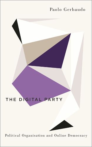 Cover image for The Digital Party: Political Organisation and Online Democracy