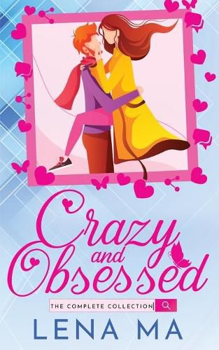 Cover image for Crazy and Obsessed (The Complete Collection)