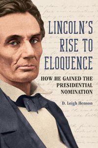 Cover image for Lincoln's Rise to Eloquence