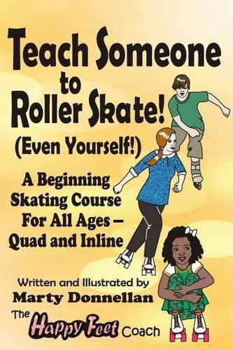 Cover image for Teach Someone to Roller Skate - Even Yourself!